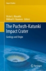The Puchezh-Katunki Impact Crater : Geology and Origin - eBook