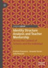 Identity Structure Analysis and Teacher Mentorship : Across the Context of Schools and the Individual - eBook