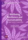 Wellbeing, Resilience and Sustainability : The New Trinity of Governance - eBook