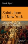 Saint Joan of New York : A Novel About God and String Theory - eBook