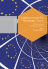 Legitimation in the European Union : A Discourse- and Field-Theoretical View - eBook