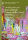 Securitization and Desecuritization Processes in Protracted Conflicts : The Case of Cyprus - eBook
