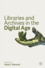 Libraries and Archives in the Digital Age - eBook