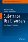 Substance Use Disorders : From Etiology to Treatment - eBook