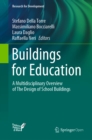Buildings for Education : A Multidisciplinary Overview of The Design of School Buildings - eBook