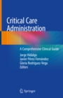 Critical Care Administration : A Comprehensive Clinical Guide - eBook