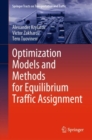 Optimization Models and Methods for Equilibrium Traffic Assignment - eBook