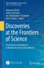 Discoveries at the Frontiers of Science : From Nuclear Astrophysics to Relativistic Heavy Ion Collisions - eBook