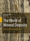 The World of Mineral Deposits : A Beginner's Guide to Economic Geology - eBook