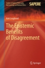The Epistemic Benefits of Disagreement - eBook