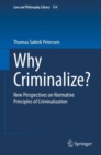 Why Criminalize? : New Perspectives on Normative Principles of Criminalization - eBook