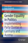 Gender Equality in Politics : Implementing Party Quotas in Germany and Austria - eBook