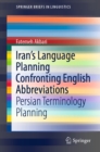 Iran's Language Planning Confronting English Abbreviations : Persian Terminology Planning - eBook