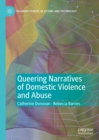 Queering Narratives of Domestic Violence and Abuse : Victims and/or Perpetrators? - eBook
