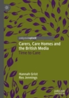 Carers, Care Homes and the British Media : Time to Care - eBook