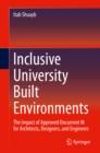 Inclusive University Built Environments : The Impact of Approved Document M for Architects, Designers, and Engineers - eBook