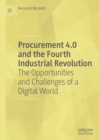 Procurement 4.0 and the Fourth Industrial Revolution : The Opportunities and Challenges of a Digital World - eBook