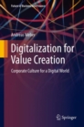 Digitalization for Value Creation : Corporate Culture for a Digital World - eBook