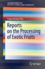Reports on the Processing of Exotic Fruits - eBook