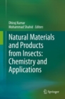 Natural Materials and Products from Insects: Chemistry and Applications - eBook