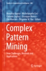 Complex Pattern Mining : New Challenges, Methods and Applications - eBook