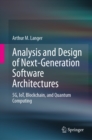 Analysis and Design of Next-Generation Software Architectures : 5G, IoT, Blockchain, and Quantum Computing - eBook