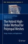 The Hybrid High-Order Method for Polytopal Meshes : Design, Analysis, and Applications - eBook