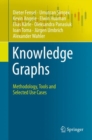 Knowledge Graphs : Methodology, Tools and Selected Use Cases - eBook