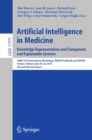 Artificial Intelligence in Medicine: Knowledge Representation and Transparent and Explainable Systems : AIME 2019 International Workshops, KR4HC/ProHealth and TEAAM, Poznan, Poland, June 26-29, 2019, - eBook