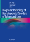 Diagnostic Pathology of Hematopoietic Disorders of Spleen and Liver - eBook