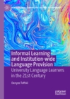 Informal Learning and Institution-wide Language Provision : University Language Learners in the 21st Century - eBook