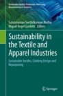 Sustainability in the Textile and Apparel Industries : Sustainable Textiles, Clothing Design and Repurposing - eBook