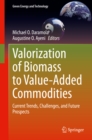 Valorization of Biomass to Value-Added Commodities : Current Trends, Challenges, and Future Prospects - eBook