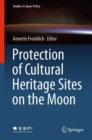 Protection of Cultural Heritage Sites on the Moon - eBook