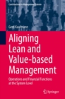 Aligning Lean and Value-based Management : Operations and Financial Functions at the System Level - eBook