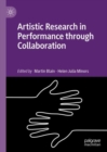 Artistic Research in Performance through Collaboration - eBook