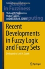 Recent Developments in Fuzzy Logic and Fuzzy Sets : Dedicated to Lotfi A. Zadeh - eBook
