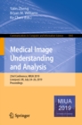 Medical Image Understanding and Analysis : 23rd Conference, MIUA 2019, Liverpool, UK, July 24-26, 2019, Proceedings - eBook