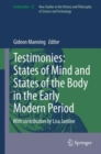 Testimonies: States of Mind and States of the Body in the Early Modern Period - eBook