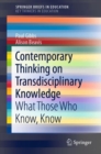 Contemporary Thinking on Transdisciplinary Knowledge : What Those Who Know, Know - eBook