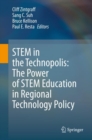 STEM in the Technopolis: The Power of STEM Education in Regional Technology Policy - eBook