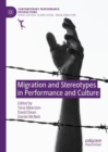 Migration and Stereotypes in Performance and Culture - eBook