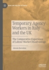 Temporary Agency Workers in Italy and the UK : The Comparative Experience of Labour Market Disadvantage - eBook