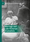 Marriage and Late-Victorian Dramatists - eBook