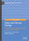 Cities and Climate Change : Climate Policy, Economic Resilience and Urban Sustainability - eBook