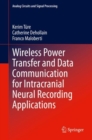 Wireless Power Transfer and Data Communication for Intracranial Neural Recording Applications - eBook