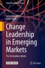 Change Leadership in Emerging Markets : The Ten Enablers Model - eBook