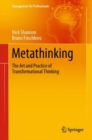 Metathinking : The Art and Practice of Transformational Thinking - eBook