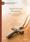 Organizational Metaphors : Faith as Key to Functional Organizations - eBook