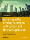 Advances in the Leading Paradigms of Urbanism and their Amalgamation : Compact Cities, Eco-Cities, and Data-Driven Smart Cities - eBook